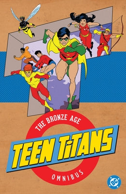 Teen Titans: The Bronze Age Omnibus (2026 Edition) by Kanigher, Robert