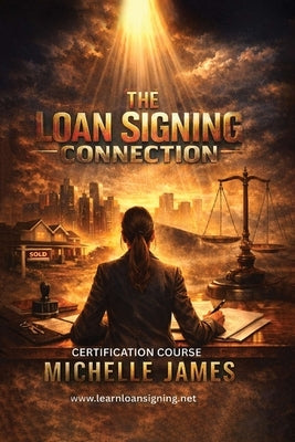 The Loan Signing Connection by James, Michelle