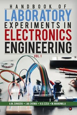 Handbook of Laboratory Experiments in Electronics Engineering Vol. 1 by Chuma, J. M.