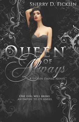 Queen of Always by Ficklin, Sherry D.