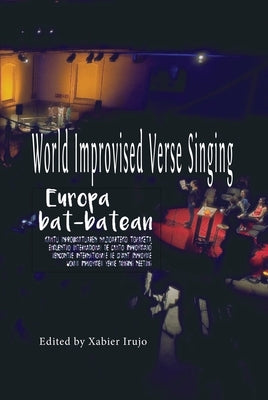 World Improvised Verse Singing by Irujo, Xabier