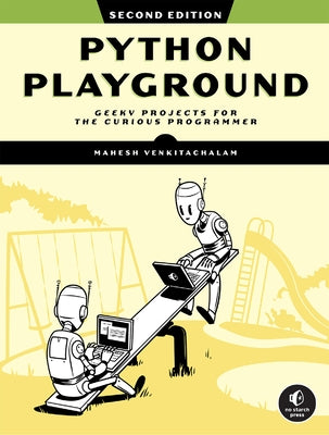 Python Playground, 2nd Edition by Venkitachalam, Mahesh