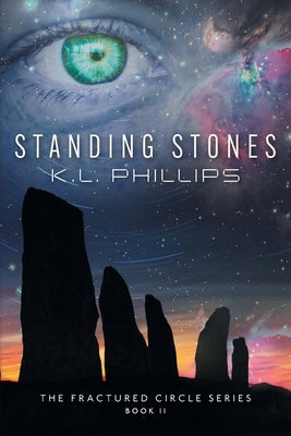 Standing Stones by Phillips, K. L.