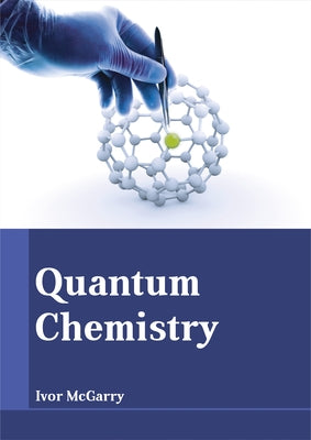 Quantum Chemistry by McGarry, Ivor