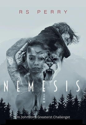 Nemesis: Jim Johnson's Greatest Challenge by Perry, Rs