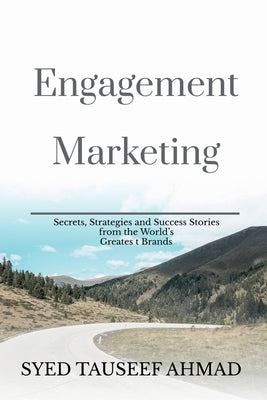 Engagement Marketing by Tauseef, Syed
