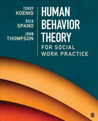 Human Behavior Theory for Social Work Practice by Koenig
