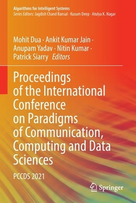 Proceedings of the International Conference on Paradigms of Communication, Computing and Data Sciences: Pccds 2021 by Dua, Mohit