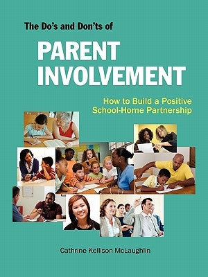 The Do's and Don'ts of Parent Involvement by McLaughlin, Cathrine Kellison