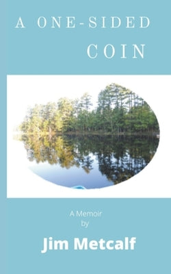 A One-Sided Coin by Metcalf, Jim