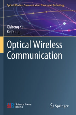 Optical Wireless Communication by Ke, Xizheng