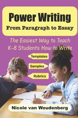 Power Writing: From Paragraph to Essay by Van Woudenberg, Nicole