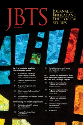 Journal of Biblical and Theological Studies, Issue 9 by Diffey, Daniel S.