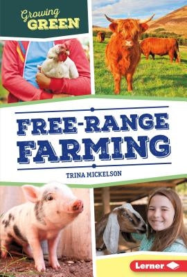 Free-Range Farming by Mickelson, Trina