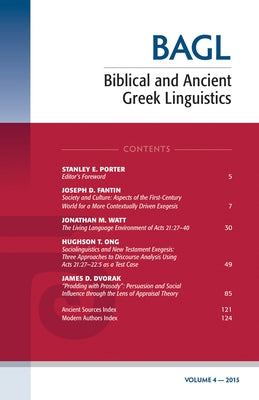 Biblical and Ancient Greek Linguistics, Volume 4 by Porter, Stanley E.