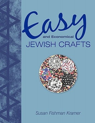 Easy and Economical Jewish Crafts by Kramer, Susan Fishman