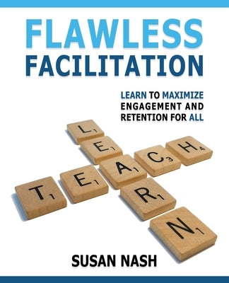 Flawless Facilitation by Nash, Susan M.