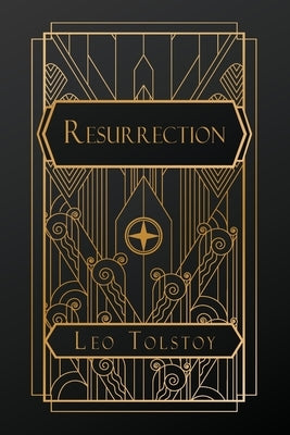 Resurrection by Tolstoy, Leo