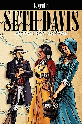 Seth Davis: Across the Sabine by Griffin, L.