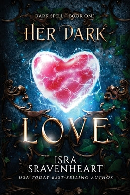 Her Dark Love by Sravenheart, Isra