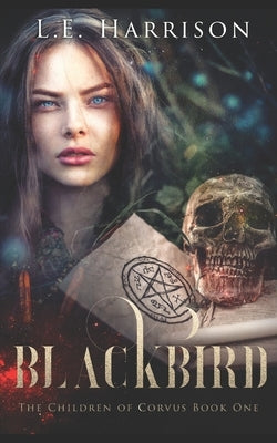Blackbird: The Children Of Corvus Book One by Harrison, L. E.