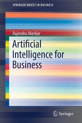 Artificial Intelligence for Business by Akerkar, Rajendra