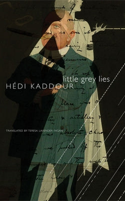 Little Grey Lies by Kaddour, Hédi