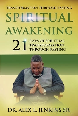 Transformation Through Fasting by Jenkins, Alex Lee
