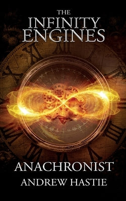 Anachronist by Hastie, Andrew