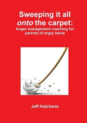 Sweeping it all onto the carpet by Hutchens, Jeff