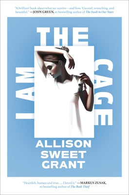 I Am the Cage by Grant, Allison Sweet