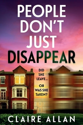 People Don't Just Disappear by Allan, Claire