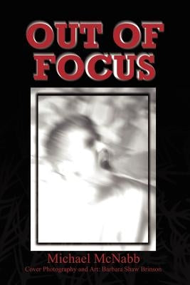 Out of Focus by McNabb, Michael