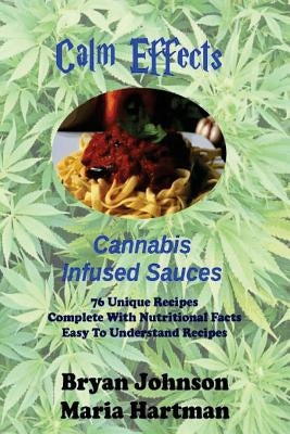 Calm Effects: Sauces: Calming Sauces by Hartman, Maria