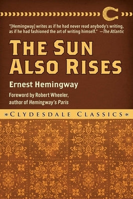 The Sun Also Rises by Hemingway, Ernest
