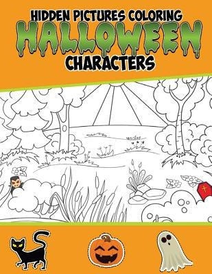 Hidden Pictures Coloring Halloween Characters: Hidden picture books for children by Education, Smart
