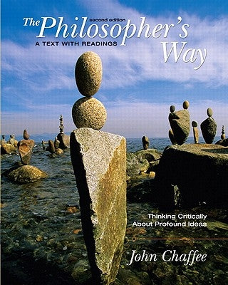 Philosopher's Way: Thinking Critically about Profound Ideas Value Package (Includes Myphilosophykit Student Access ) by Chaffee, John