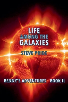 Life Among The Galaxies by Pride, Steve