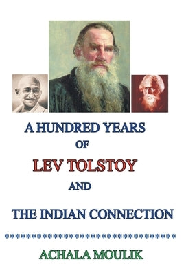 A Hundred Years of Lev Tolstoy and Indian Connection by Moulik, Achala