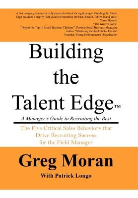 Building the Talent Edge by Moran, Greg
