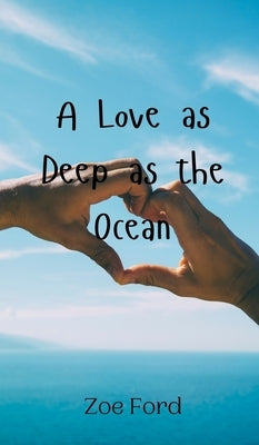 A Love as Deep as the Ocean by Ford, Zoe