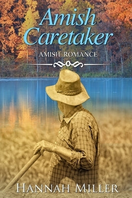 Amish Caretaker by Miller, Hannah
