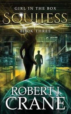 Soulless: The Girl in the Box, Book 3 by Crane, Robert J.