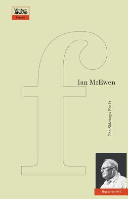 The Sideways for It by McEwen, Ian