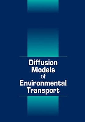 Diffusion Models of Environmental Transport by Choy, Bruce