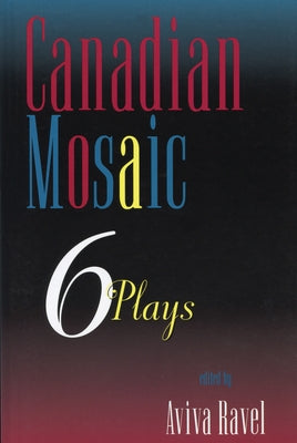 Canadian Mosaic: 6 Plays by Ravel, Aviva