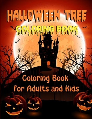 Halloween Tree Coloring Book: Coloring Book For Adults - Creative Haven Beautiful Featuring Tree illustration, Size 8.5x11", (Perfect Gift for Hallo by Idea, Halloween Gift