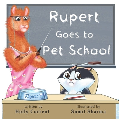 Rupert Goes to Pet School by Sharma, Sumit