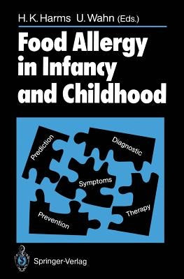 Food Allergy in Infancy and Childhood by Harms, H. K.