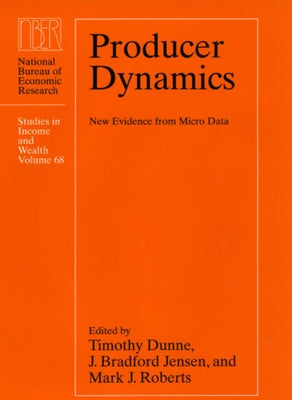 Producer Dynamics: New Evidence from Micro Data Volume 68 by Dunne, Timothy